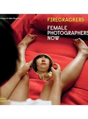 【预售】Firecracker：当代女性摄影师 Firecrackers: Female Photographers Now 英文进口原版摄影集外文图书