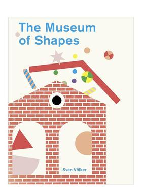 【现货】阿尔玛的形状博物馆 The Museum of Shapes 英文进口原版儿童绘本图书 形状概念启蒙 几何之美Sven Volker