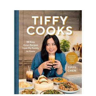 Asian Recipes from Tiffy Chen 英文原版 餐饮生活美食图书Tiffy 亚洲食谱 Cooks Easy Family Yours 88个简单 预售