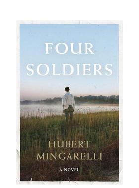 【现货】 Four Soldiers 四个士兵  布克奖入选文学小说 英文原版Hubert Mingarelli