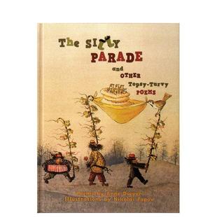 Silly Dwyer Turvy 预售 傻乎乎大游行：俄罗斯民间童谣与颠倒歌 Poems and Parade 儿童启蒙图书Anne Other 英文进口原版