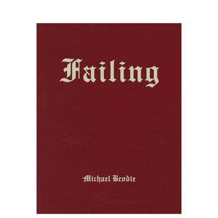 【预售】迈克尔·布罗迪：衰退 Michael Brodie: Failing 英文进口原版摄影作品集Michael Brodie外文正版图书