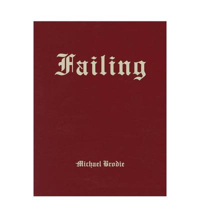 【预售】迈克尔·布罗迪：衰退 Michael Brodie: Failing 英文进口原版摄影作品集Michael Brodie外文正版图书