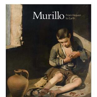 【预售】Murillo: From Heaven to Earth巴托洛梅·埃斯特万·牟利罗：天堂到人间 英文进口艺术画册画集正版图书籍 Guillaume Ki