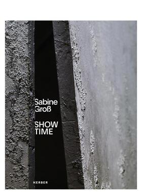 【预售】萨宾?格罗斯：表演时间 Sabine Gro?: Show Time  英文进口原版艺术画册画集Andrea Jahn Stiftung Saarl?外文图书