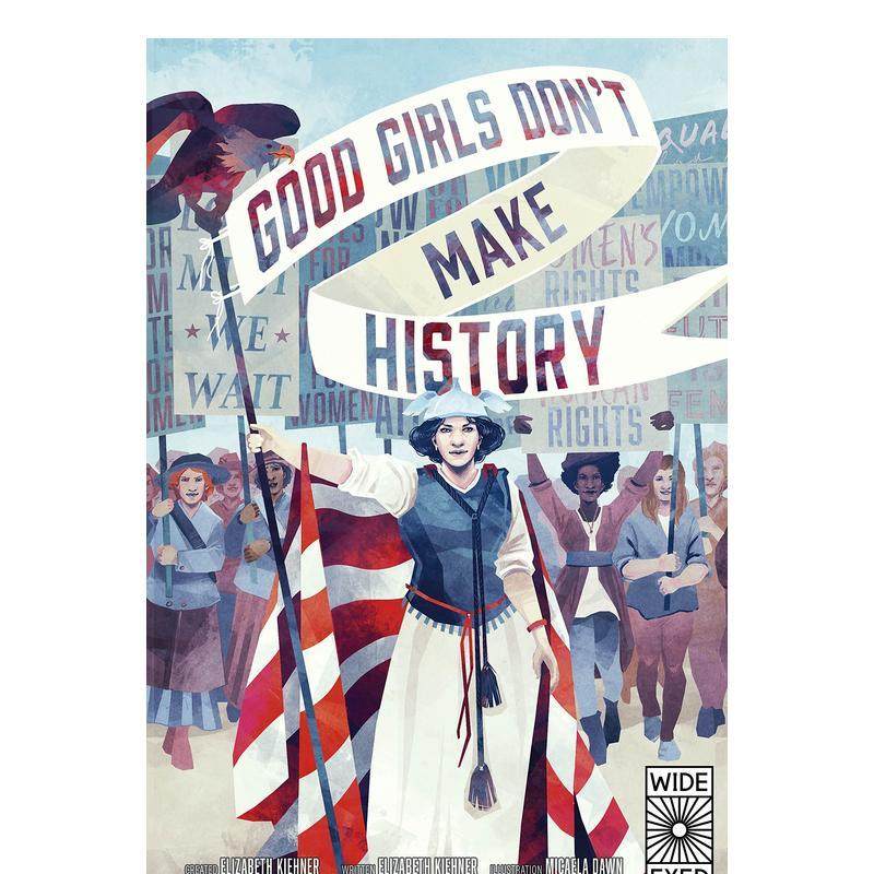 【现货】好女孩不会成为历史Good Girls Don’t Make History英文进口原版儿童漫画图书3-6岁Elizabeth Kiehner; Kara Coyle; Kei,书籍/杂志/报纸,漫画类原版书,淘宝优惠券,粉丝福利购,淘宝优惠卷