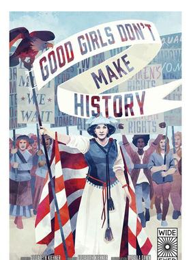 【现货】好女孩不会成为历史Good Girls Don’t Make History英文进口原版儿童漫画图书3-6岁Elizabeth Kiehner; Kara Coyle; Kei