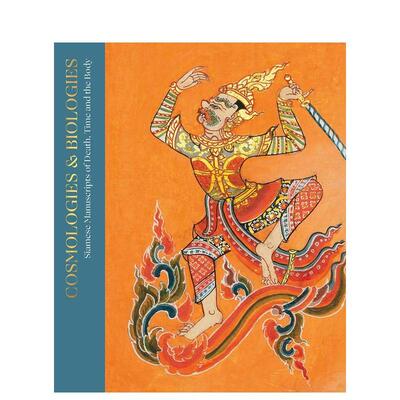 【预售】宇宙与生命：暹罗手稿中的死亡、时间与身体 Cosmologies and Biographies 英文进口原版艺术画册画集外文图书Justin  Mc