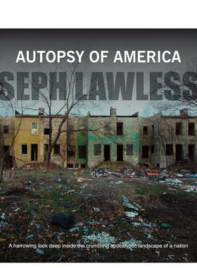 【现货】美国尸检 Autopsy of America 英文进口原版摄影作品集外文图书人文景观Seph Lawless
