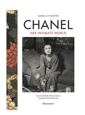 【现货】香奈儿：她的隐秘世界 Chanel英文进口原版时尚设计图书 访谈 时装珠宝艺术品珍藏Isabelle Fiemeyer