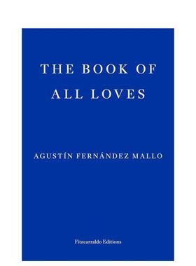 【预售】众爱之书 Book Of All Loves 英文进口原版文学小说外文图书Agustin Fernandez Mallo