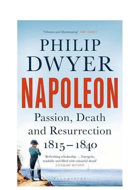 【预售】拿破仑： 激情、死亡与复活 1815-1840 Napoleon: Passion  Death and Resurrection 1815–1840 英文进口原版文学传记图