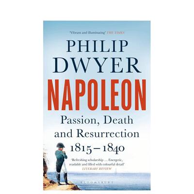 【预售】拿破仑： 激情、死亡与复活 1815-1840 Napoleon: Passion  Death and Resurrection 1815–1840 英文进口原版文学传记图