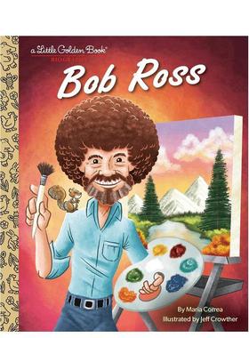 【预售】【黄金小传】鲍伯·鲁斯【Little Golden Book】Bob Ross英文进口原版儿童绘本图书3-6岁Maria Correa  Jeff Crowther人物