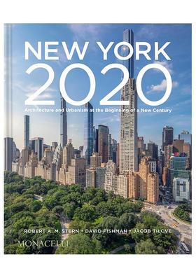 【预售】纽约2020：新世纪初的建筑与城市规划 New York 2020 英文进口原版城市规划图书Robert A.M. Stern David Fishman Jacob