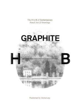 【预售】石墨：当代铅笔绘画艺术 Graphite The H To B Of Contemporary Pencil Art & Drawings 英文进口原版插画原画设定集Vict
