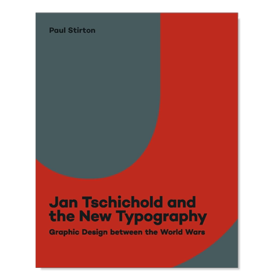 【现货】让·奇霍尔德和新排印：两战之间的平面设计 Jan Tschichold and the New Typography: Graphic Design Between the Worl