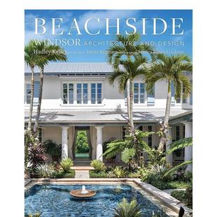 Beachside Windsor 原版 预售 英文建筑设计图书 Design 滨海住宅：温莎建筑与设计 and Architecture