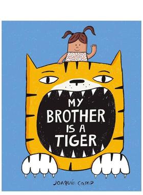 【预售】我的哥哥是老虎 My Brother Is a Tiger英文进口原版儿童绘本图书Joaquin Camp外文正版