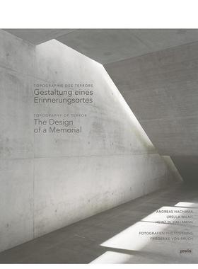 【预售】恐怖地形：纪念馆的设计 Topography of Terror: The Design of a Memorial 英文进口原版摄影作品集外文图书Wilms  Ursu