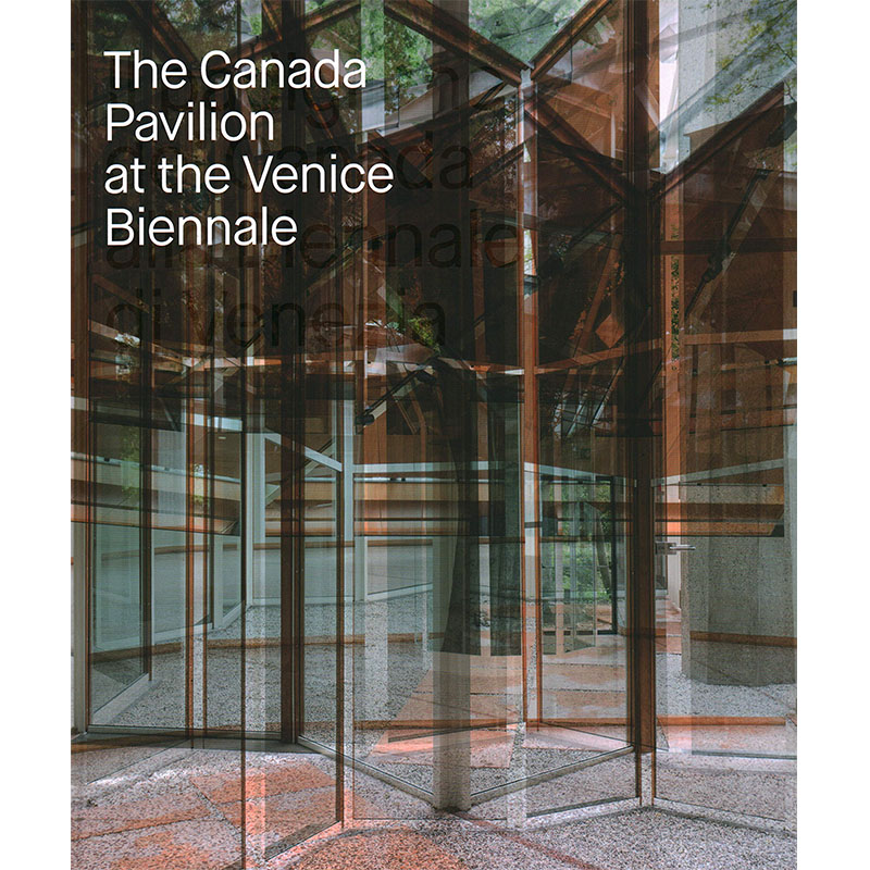 【预售】The Canada Pavilion at the Venice Biennale，威尼斯双年展-加拿大馆 英文原版图书籍进口 Rejean Legault 艺术收藏画册