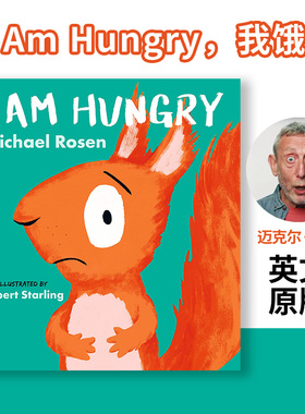 【现货】 I Am Hungry，我饿了 儿童启蒙益智故事绘本 英文原版图书籍进口正版 Michael Rosen and Robert Starling