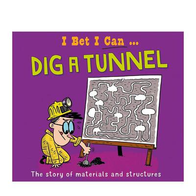 【现货】我打赌我能：挖掘隧道 I Bet I Can: Dig a Tunnel 英文进口原版儿童百科绘本图书Tom Jackson