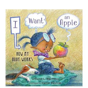 Apple 现货 身体是如何运作 儿童图书3 Works英文进口原版 Want 我想要一个苹果：我 How 6岁认知启蒙David Body