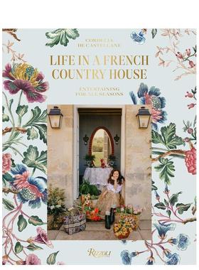 【预售】 Life In A French Country House: Entertaining for All Seasons 法式乡村生活:四季皆宜的娱乐方式 英文原版图书正版
