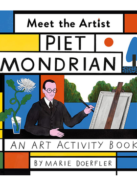 【现货】 【Meet the Artist】Piet Mondrian，遇见艺术家：彼埃·蒙德里安 英文原版图书籍进口正版 Marie Doerfler 儿童艺术启蒙