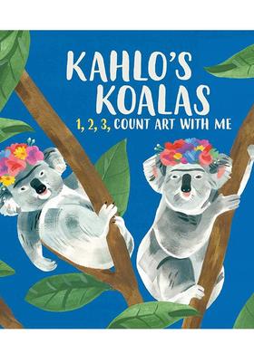 【现货】 Kahlo’s Koalas : 1, 2, 3, Count Art With Me，卡罗的考拉:英文原版图书籍进口正版 Helmer, Grace 儿童故事