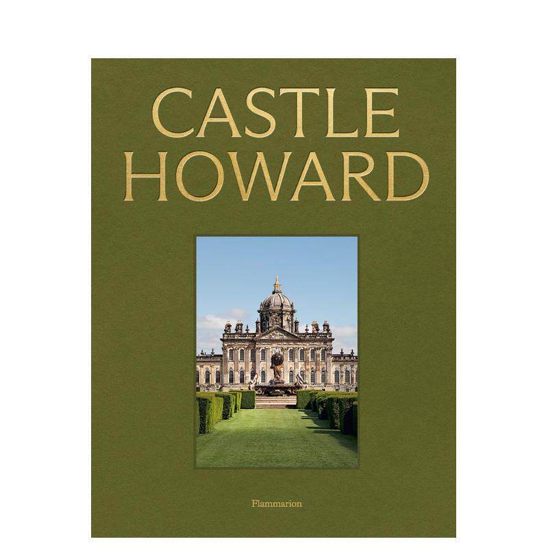 【预售】霍华德城堡:英国庄园巡礼 Castle Howard : ?A Grand Tour of England's Finest Country House 英文进口原版建筑设计Ch
