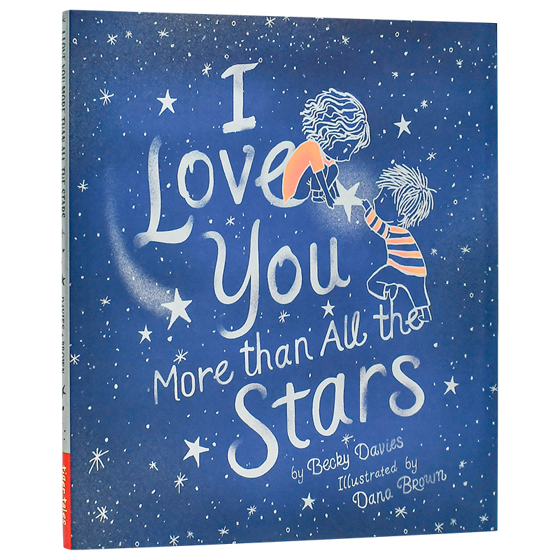 【预售】I Love You More Than All the Stars，我爱你胜过所有的星星英文原版图书籍进口正版 3-8岁儿童睡前读物绘本