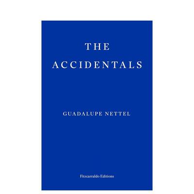 【预售】意外事件 The Accidentals 英文进口原版文学小说Guadalupe Nettel外文图书籍