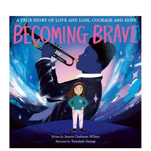 Cashman 人物传记 变得勇敢Becoming George Tomekah Wilson 9岁Jennie 儿童绘本图书6 Brave英文进口原版 预售