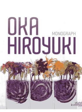 【预售】冈博之作品集 花艺设计师丹羽英精美作品合集 Hiroyuki Oka 英文进口原版生活图书 Kiyokazu Nakajima Stichting Kunstbo