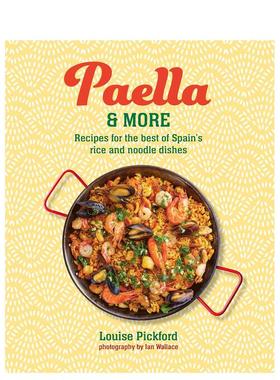 【预售】西班牙经典米饭与面条料理大全 Paella & more : Recipes for the Best of Spain's Rice 英文进口原版餐饮美食图书Louis