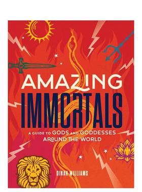 【预售】神奇的不朽：世界各地的男神和女神指南Amazing Immortals: A Guide To Gods And Goddesses Around The World英文进口原