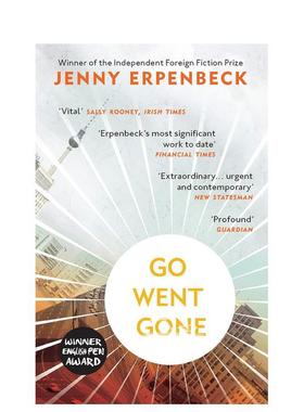 【现货】 Go, Went, Gone继续的 离开的 死去的 Jenny Erpenbeck 小说英文进口原版图书籍