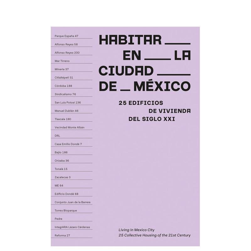 【预售】栖居墨西哥城:21世纪的25个集合住宅案例 Living in Mexico City :25 Collective Housing 英文进口原版建筑设计图书Miq