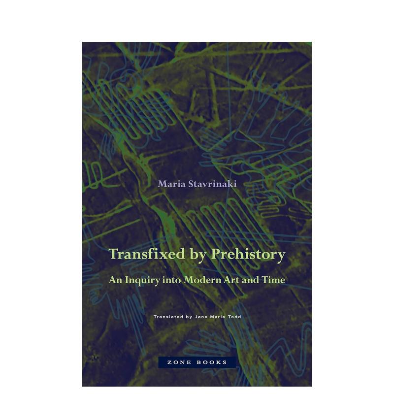 【预售】被史前所吸引：对现代艺术和时间的探索 Transfixed by Prehistory 英文原版艺术画册画集