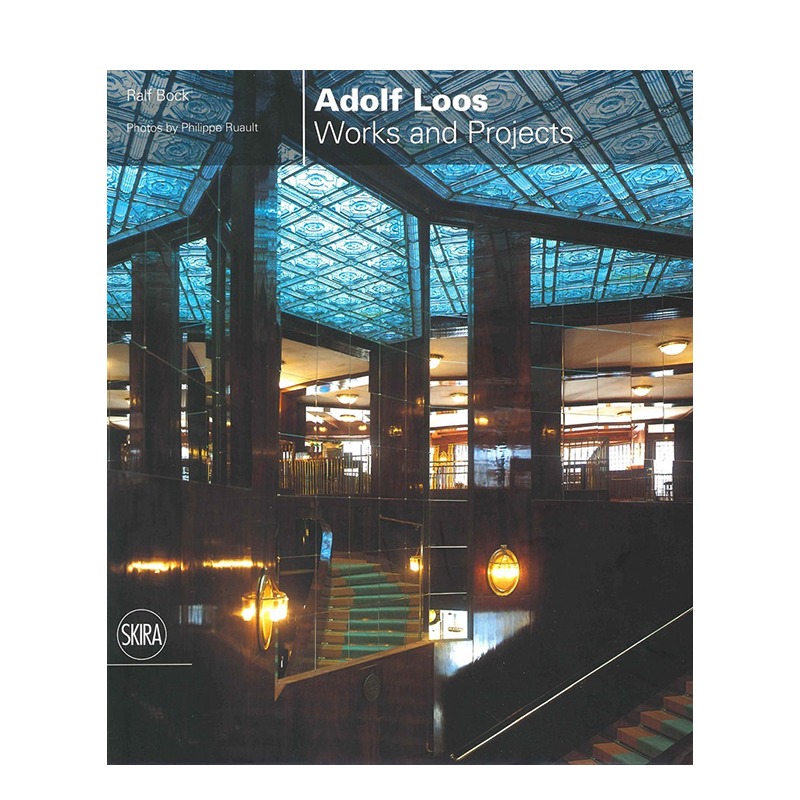 【预售】 Adolf Loos: Works and Projects 阿道夫·路斯：作品和项目 Adolf Loss 英文原版图书进口正版 Ralf Bock 建筑师/工作室