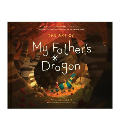 【预售】The Art of My Father’s Dragon我爸爸的小飞龙 电影设定集 英文进口原版影视图书籍正版 Ramin Zahed