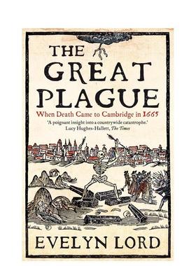 【WH】The Great Plague: When Death Came to Cambridge in 1665大瘟疫：1665年死亡降临剑桥 英文进口原版人文历史图书 Evely
