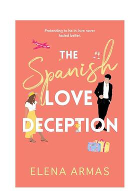【预售】西班牙爱情骗局 The Spanish Love Deception 英文进口原版文学小说正版图书籍Elena Armas