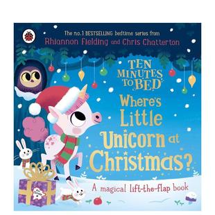 【预售】【十分钟睡前故事】：圣诞节小独角兽去哪儿了？ Ten Minutes to Bed 英文进口原版儿童绘本图书Rhiannon Fielding Chris