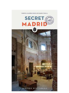 【现货】隐秘指南：马德里 Secret Madrid 英文进口原版旅行图书Veronica Ramírez Muro 外文