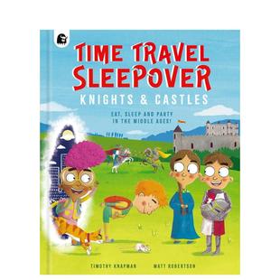 【现货】穿越时空旅行：骑士与城堡 Time Travel Sleepover: Knights & Castles 英文进口原版儿童绘本 交通工具 城市人文