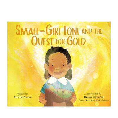 【预售】小女孩托尼和寻找黄金之旅Small-Girl Toni and the Quest for Gold英文进口原版图书儿童绘本Giselle Anatol; illustrat
