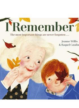 【现货】我记得(精装版）【Raquel Catalina】I Remember英文进口原版儿童绘本图书3-6岁 人际关系Jeanne Willis and Raquel Cata